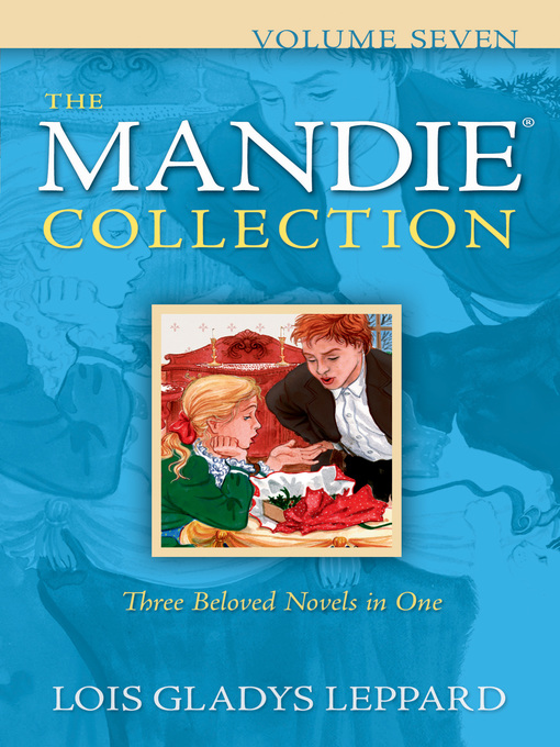 Title details for The Mandie Collection, Volume 7 by Lois Gladys Leppard - Available